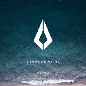 Product Of Us - Eternal [PF088]