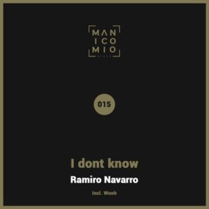 Ramiro Navarro - I Dont Know [MB015]