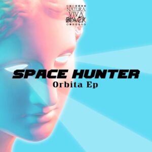 Space Hunter - Orbita EP [NATBLACK393]