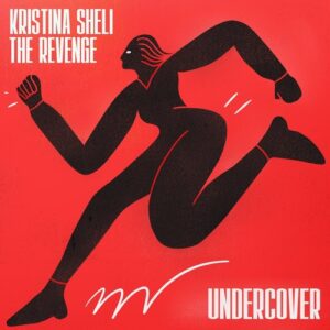 The Revenge, Kristina Sheli - Undercover [GPM689]
