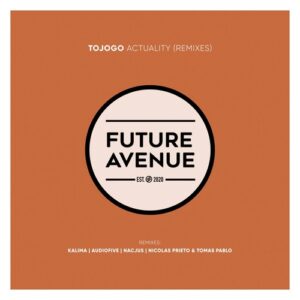 Tojogo - Actuality (Remixes) [FA242]