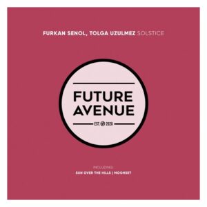 Tolga Uzulmez, Furkan Senol - Solstice [FA249]