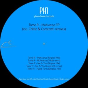 Tome R - Multiverse EP (incl. Chklte & Constratti remixes) [PNH047]