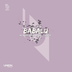 Will Garcia, Wilgenis Vergara - Babalu [UR377]