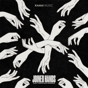 Alex Twin, Paul Svenson - Joined Hands Ep [KAMAI019]