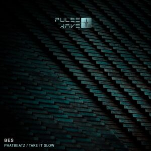 Bes - Phatbeatz / Take It Slow [PW087]