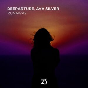 Deeparture (nl), Ava Silver - Runaway [ZT22901Z]
