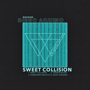 Diego Aquino - Sweet Collision [WHLTD200]