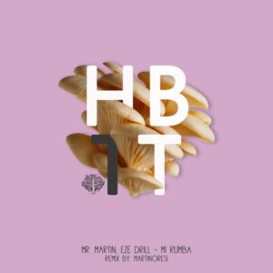 Eze Drill, Mr.Martin - Mi Rumba [HBT420]