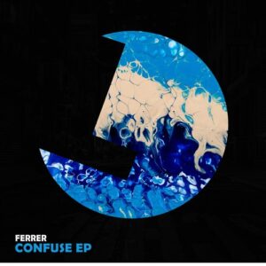 Ferrer, R.O.T.H - Confuse EP [LLR279]