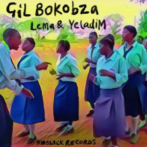 Gil Bokobza - Lema & YeladiM [MBR512]