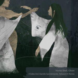 Home Shell, Olven - 4 Sides Incl. Kamilo Sanclemente, Teleport-X Remix [AR232]