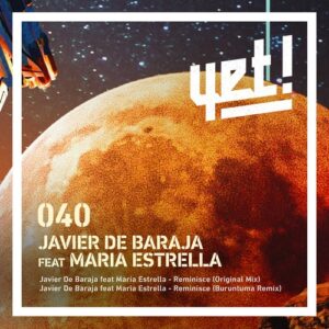 Javier de Baraja, Maria Estrella - Reminisce [YET040]