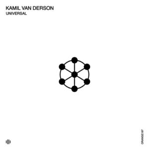 Kamil van Derson - Universal [ORANGE197]
