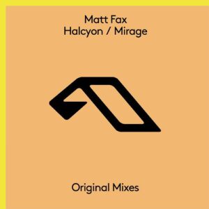 Matt Fax - Halcyon  Mirage [ANJ857D]