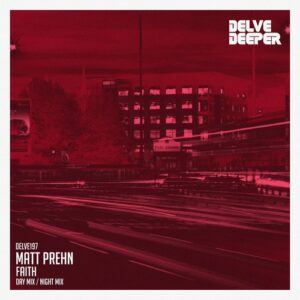 Matt Prehn - Faith [DELVE197]