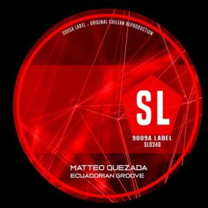 Matteo Quezada - Ecuadorian Groove [SL0248]