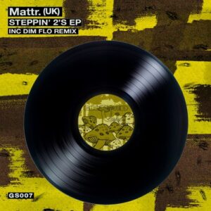 Mattr. (UK) - Steppin' 2's [GS007]