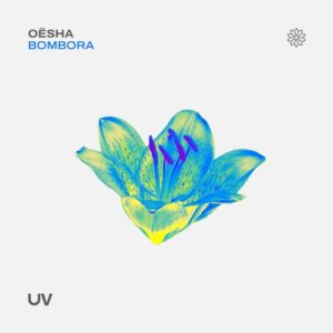 Oësha - Bombora [UV238]