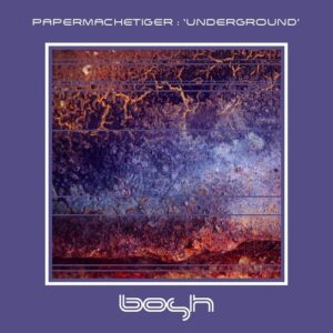 PaperMacheTiger - Underground [BOSHD116]