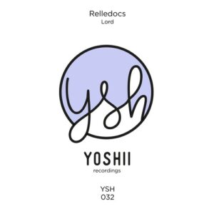 Relledocs - Lord [YSH032]