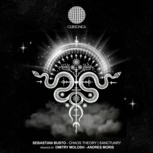 Sebastian Busto - Chaos Theory | Sanctuary [CLUBSONICA099A]