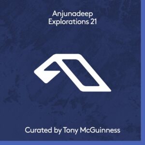VA - Anjunadeep Explorations 21: Curated by Tony McGuinness [ANJDEE735BD]