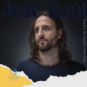 VA - Jose Raul (Practice. Be Grateful. Have Faith.) Vol. 2 [CAO056P2]