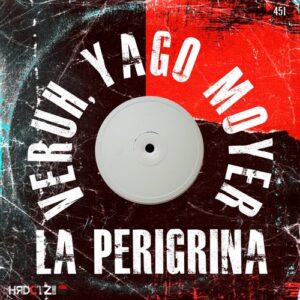 Veruh, Yago Moyer - La Perigrina [HCZR451]