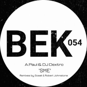 A.Paul, DJ Dextro - SME [BEK054]