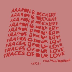 Aaaron, Deckert, Paul Brenning - Traces Of Our Love [LSF009]