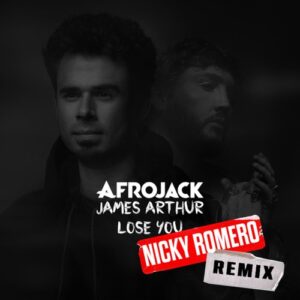 Afrojack, James Arthur - Lose You (Nicky Romero Extended Remix) [00602448987136]