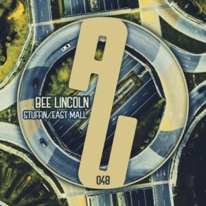 Bee Lincoln - Stuffin / East Mall [AUM048]