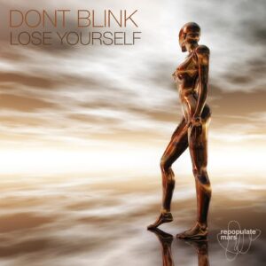 DONT BLINK - LOSE YOURSELF [RPM155]