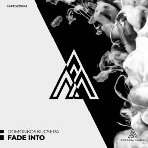 Domonkos Kucsera - Fade Into [ARTD220043]