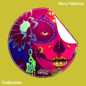 Harvy Valencia - Fashionista [S120]