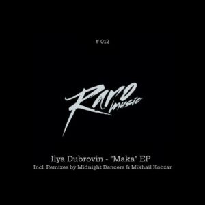 Ilya Dubrovin - Maka [RARO0012]