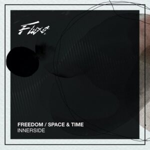 Innerside (AR) - Freedom / Space & Time [FLX193]