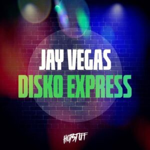 Jay Vegas - Disko Express [HS147]