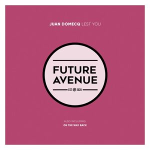 Juan Domecq - Lest You [FA269]