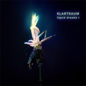 Klartraum - Liquid Dreams I [DCD106]