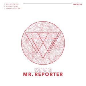 Koog - Mr. Reporter [WHW245]