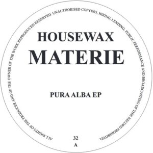 Materie - Pura Alba EP [HOUSEWAX032]