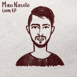 Maxi Nasello - Liom EP [IW143]