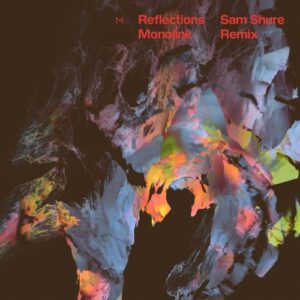 Monolink - Reflections (Sam Shure Remix) [4066004508252]