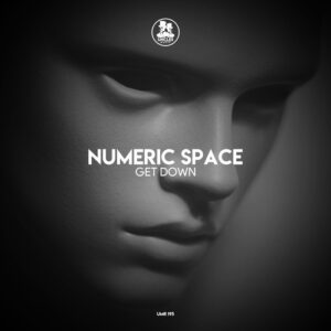 Numeric Space - Get Down [UMR195]