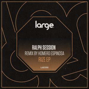Ralph Session - Rize EP [LAR390]