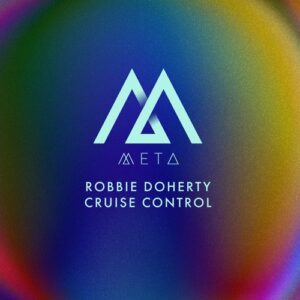 Robbie Doherty - Cruise Control [META028]