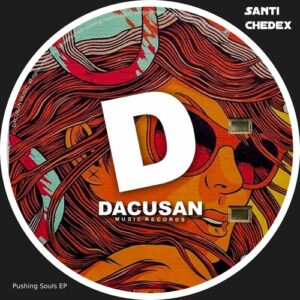 Santi Chedex - Pushing Souls EP [DMR331]