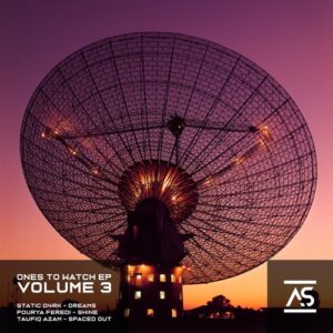 Static D4rk, Pourya Feredi, Taufiq Azam - Ones To Watch EP 3 [ASR455]